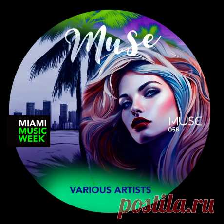 VA - Miami Music Week MUSE058 » MinimalFreaks.co