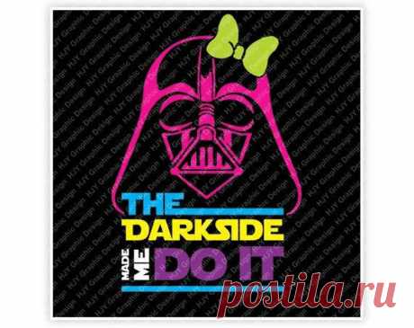 Disney Star Wars Darth Vader The Darkside Made Me Do It | Etsy