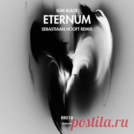 Slim Black - Eternum (Sebastiaan Hooft Remix)