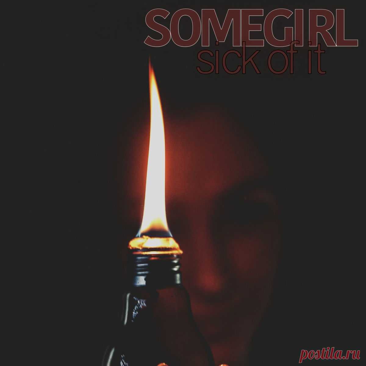 Somegirl - Sick of It (Single) (2025) 320kbps / FLAC