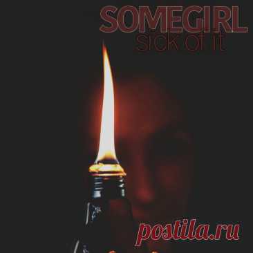 Somegirl - Sick of It (Single) (2025) 320kbps / FLAC