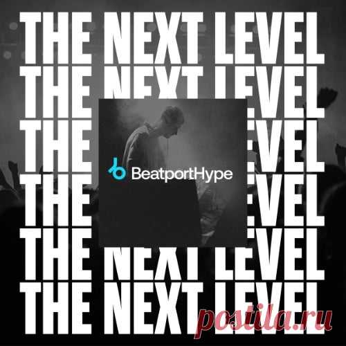 Beatport Hype The Next Level Chart » MinimalFreaks.co
