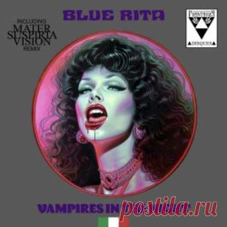 Mater Suspiria Vision - Blue Rita (Vampires In The Night) (2024) [Single] Artist: Mater Suspiria Vision Album: Blue Rita (Vampires In The Night) Year: 2024 Country: Germany Style: Witch House, Industrial, Darkwave
