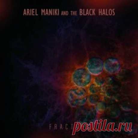 Ariel Maniki And The Black Halos - Fractals (2023) Artist: Ariel Maniki And The Black Halos Album: Fractals Year: 2023 Country: Costa Rica Style: Gothic Rock, Darkwave