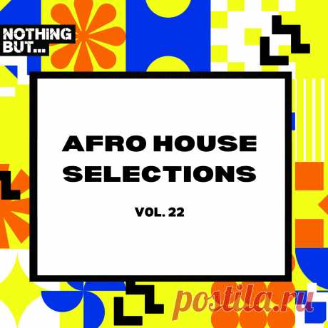 VA - Afro House Selections, Vol. 22 LWAHS22 » MinimalFreaks.co