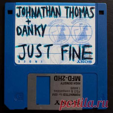 Johnathan Thomas & Danky - Just Fine [Samsara Beats]