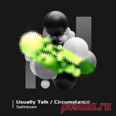 Safinteam – Usually Talk / Circumstance - FLAC Music