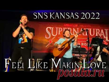 SPNKC 2022 SNS - Jensen Ackles, Steve Carlson, Louden Swain - Feel Like Makin' Love