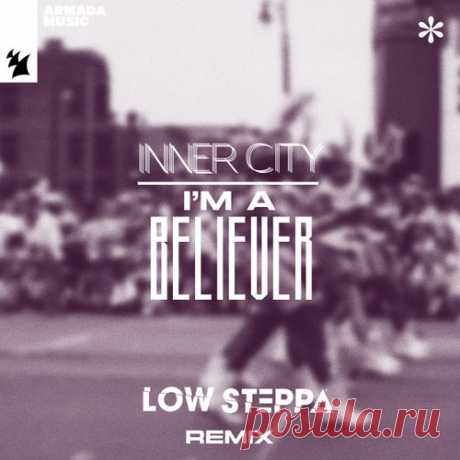 Inner City ft Zebra Octobra - I'm A Believer (Low Steppa Remix) [Armada Music]