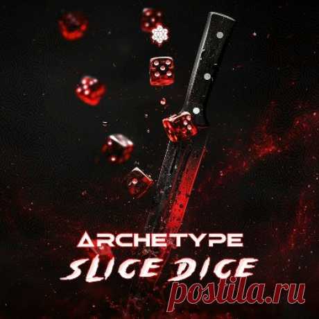 Archetype (BR) – Slice Dice