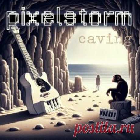 Pixelstorm - Caving (2024) [Single] Artist: Pixelstorm Album: Caving Year: 2024 Country: UK Style: Synthpop