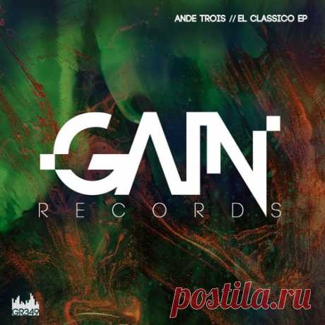 AnDe Trois - El Classico [Gain Records]