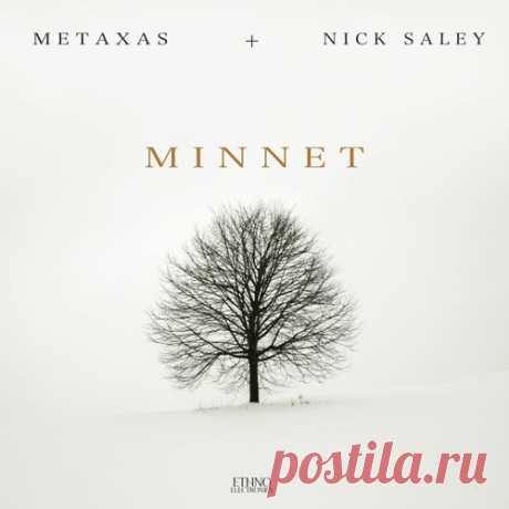 Nick Saley & Metaxas - Minnet [Ethno Electronica]