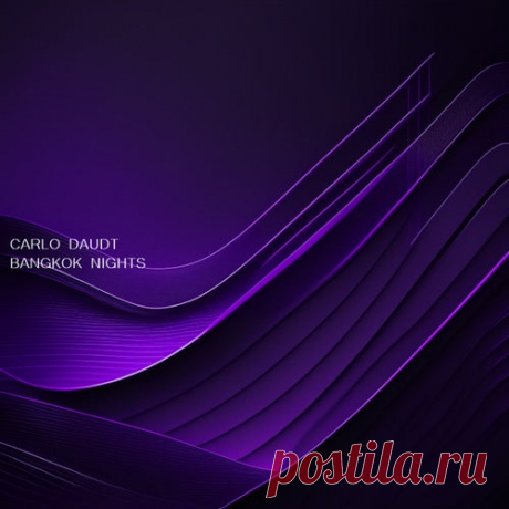 Carlo Daudt - Bangkok Nights [Cause Org Records]