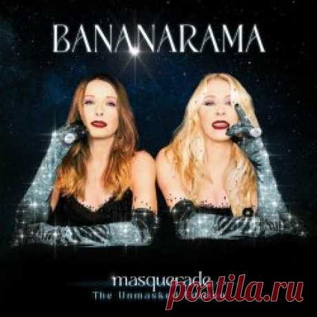 Bananarama - Masquerade (The Unmasked Edition) (2023) [2CD] Artist: Bananarama Album: Masquerade (The Unmasked Edition) Year: 2023 Country: UK Style: Synthpop, Electronic, New Wave