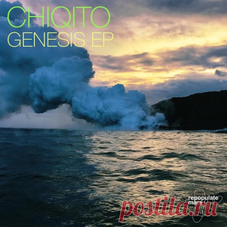 Chiqito – Genesis EP [RPM127] Chiqito – Genesis EP [RPM127] 320kbps / AIFF