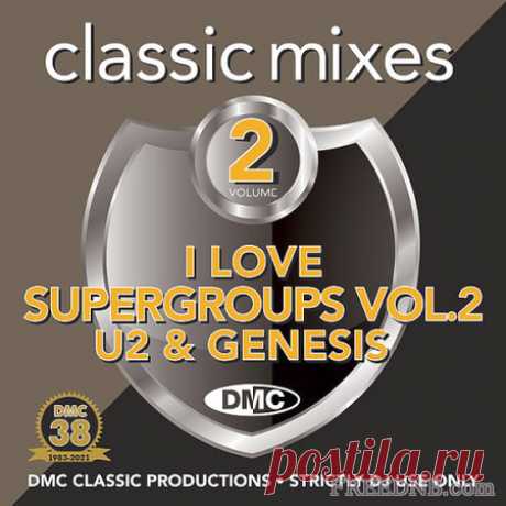 VA - DMC: I Love Supergroups: U2 vs Genesis (Classic Mixes) (Volume 2) [DMCCLASS94] - 11 October 2021 - EDM TITAN TORRENT UK ONLY BEST MP3 FOR FREE IN 320Kbps (Скачать Музыку бесплатно).