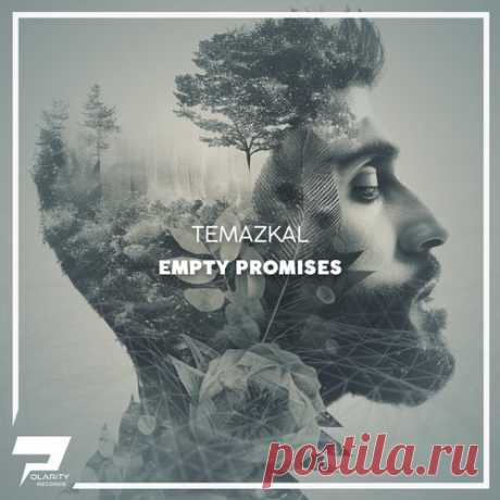 Temazkal - Empty Promises [Polarity Records]