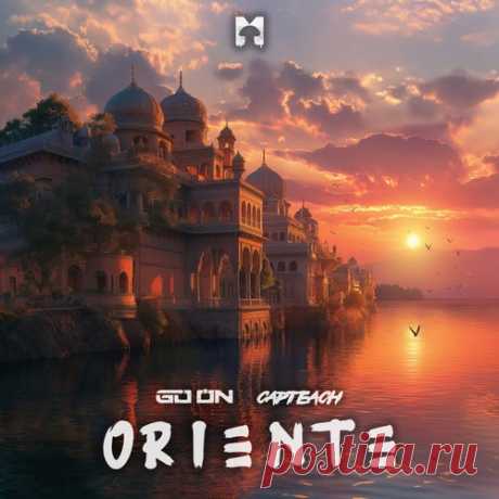 Go On & Capteach - Oriente [Mushadelic Records]