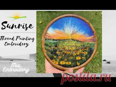☀️ Sunrise Flower Field Landscape Embroidery ⛰ 🌺 Thread Painting