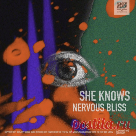 She Knows – Nervous Bliss [BAR25210]