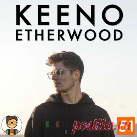 Keeno, Etherwood, Steve LP — Bristol Mix Sessions Episode 51 UK/USA DOWNLOAD