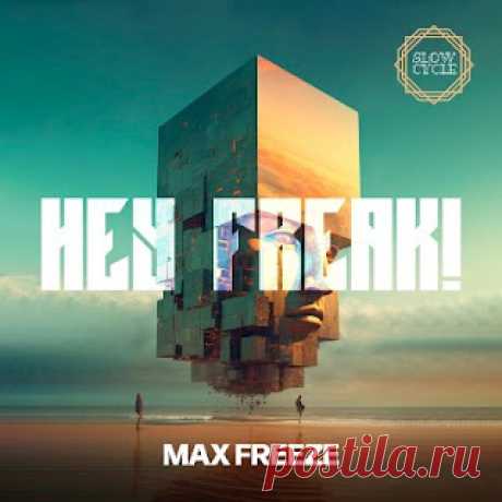lossless music  : Max Freeze - Hey Freak!