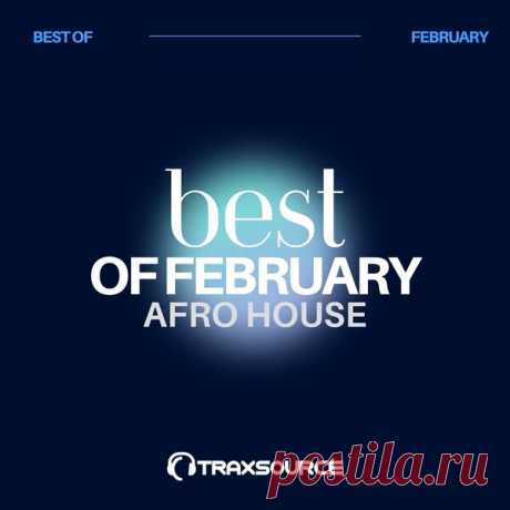 TRAXSOURCE Top 100 Afro House of February 2024 - HOUSEFTP