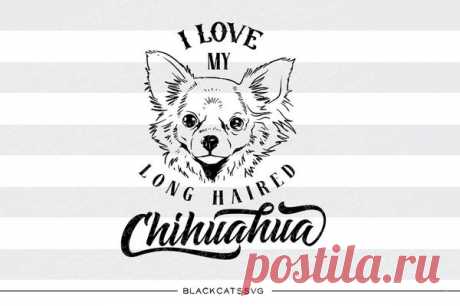 I love my long haired chihuahua -  SVG file Cutting File Clipart in Svg, Eps, Dxf, Png for Cricut & Silhouette - I love my chihuahua I love my long haired chihuahua - SVG file This is not a vinyl, the file contains only digital files, and no material items will be shipped. This is a digital download of a word art vinyl decal cutting file, which can be imported to a number of paper crafting programs like Cricut Explore, Silhouette and some other cutt