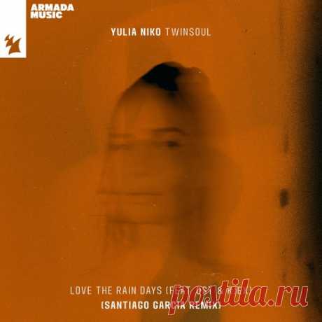 Ost & Kjex, Yulia Niko - Love The Rain Days - Santiago Garcia Remix free download mp3 music 320kbps