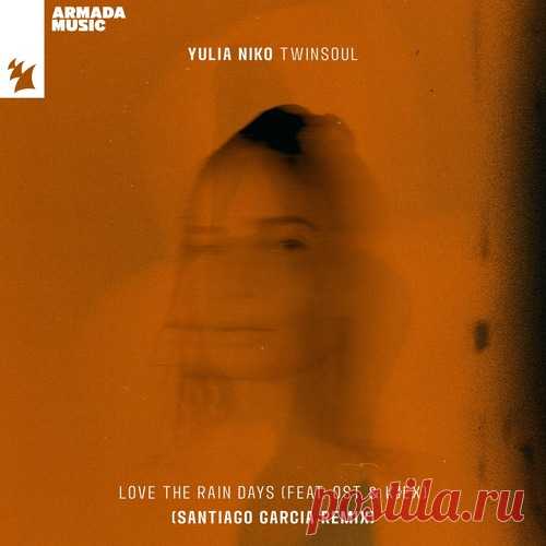 Yulia Niko feat. Ost & Kjex – Love The Rain Days (Santiago Garcia Remix) [ARMAS2689R]
