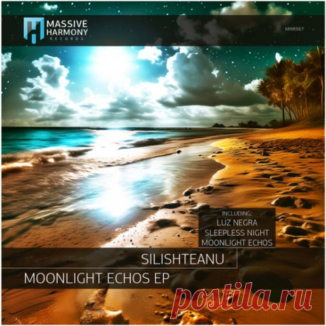 Silishteanu - Moonlight Echos [Massive Harmony Records]