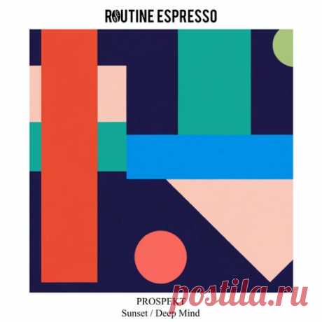 Prospekt - Sunset , Deep Mind [Routine Espresso Recordings]