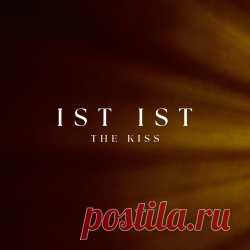 Ist Ist - The Kiss (2024) [Single] Artist: Ist Ist Album: The Kiss Year: 2024 Country: UK Style: Post-Punk