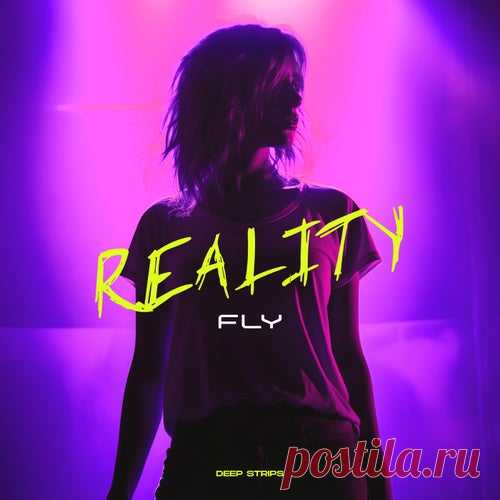 Fly & Deep Strips - Reality [Deep Strips]