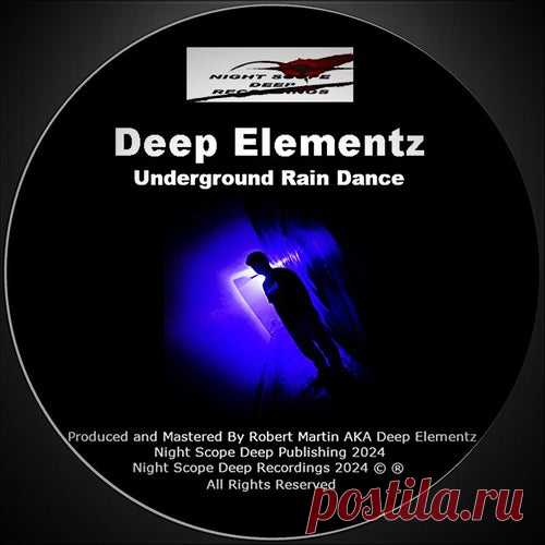 Deep Elementz - Underground Rain Dance [Night Scope Deep Recordings]
