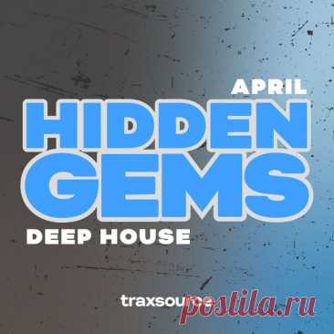 TRAXSOURCE Hidden Gems Deep House (April 2024) - HOUSEFTP