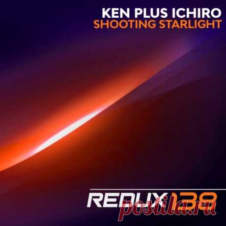 Ken Plus Ichiro - Shooting Starlight [Redux 138]