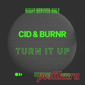 CID, BURNR - Turn It Up (Extended Mix) | 4DJsonline.com