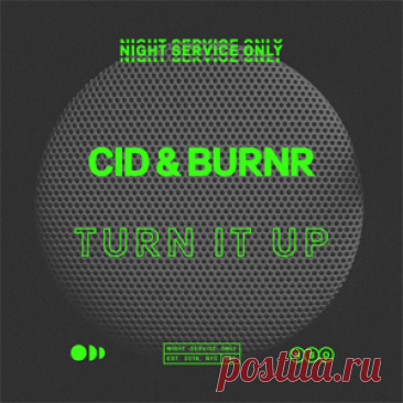 CID, BURNR - Turn It Up (Extended Mix) | 4DJsonline.com