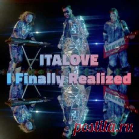 Italove - I Finally Realized (2024) [EP] Artist: Italove Album: I Finally Realized Year: 2024 Country: Sweden Style: Synthpop, Disco