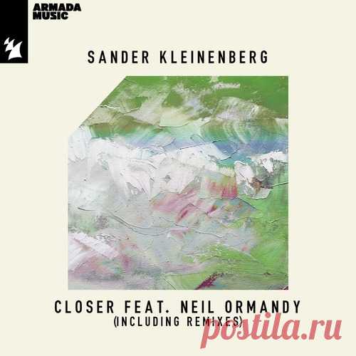 Sander Kleinenberg, Neil Ormandy - Closer free download mp3 music 320kbps
