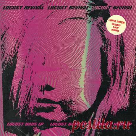 Locust Revival - LOCUST HAUS EP (2024) 320kbps / FLAC