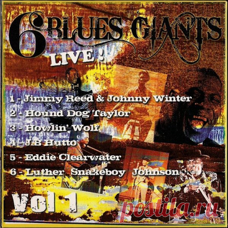 6 Blues Giants Live! Vol.1 (6CD) Mp3 Исполнитель: Various ArtistНазвание: 6 Blues Giants Live! Vol.1 (6CD)Год выпуска: 2007Жанр музыки: BluesКоличество композиций: 51Формат | Качество: MP3 | 320 kbpsПродолжительность: 04:55:45Размер: 738 Mb (+3%)TrackList:CD1 - Jimmy Reed & Johnny Winter - Live at Liberty Hall, Houston, TX