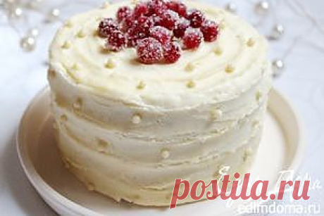 Брусничный торт с белым шоколадом | Кулинарные рецепты от «Едим дома!»