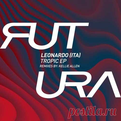 Leonardo (ITA) – Tropic EP [FUTURA032]