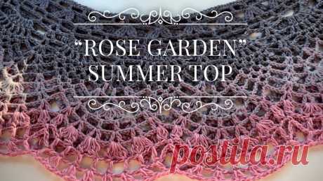 Хит! Вяжем летний топ крючком «Розовый сад»