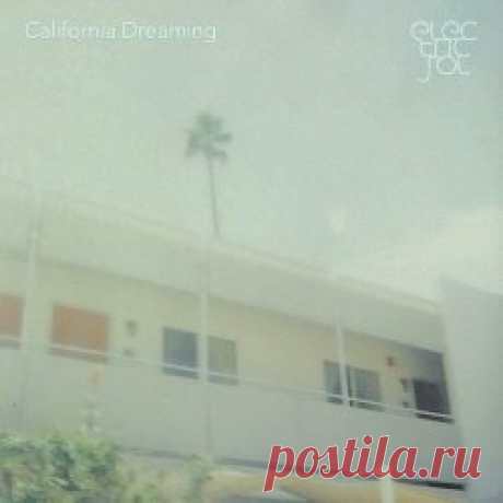 Electric Sol - California Dreaming (2024) [Single] Artist: Electric Sol Album: California Dreaming Year: 2024 Country: USA Style: Synthpop
