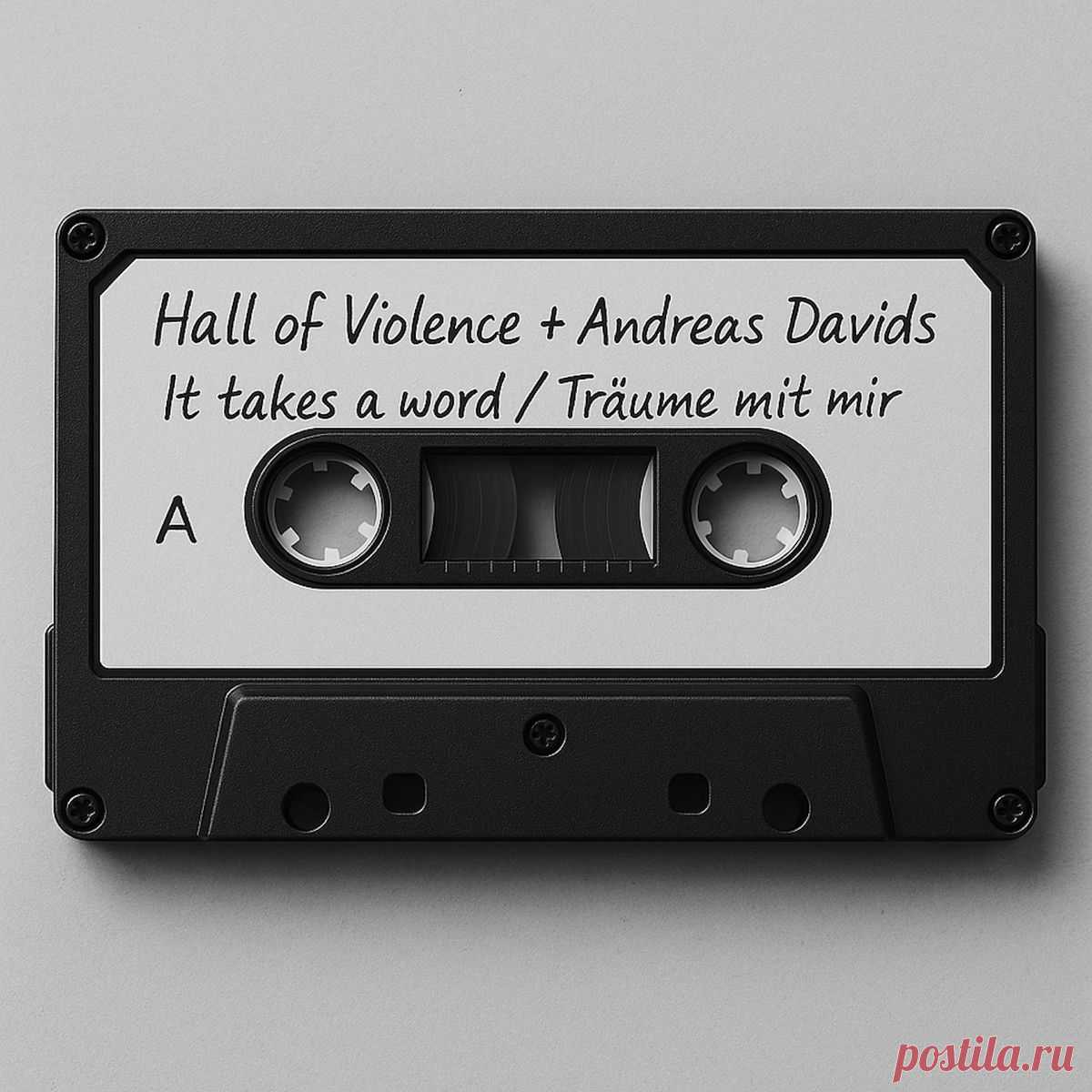 Hall Of Violence + Andreas Davids - It takes a word / Träume mit mir (EP) (2025) 320kbps / FLAC