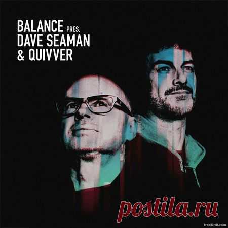 VA — BALANCE PRES: DAVE SEASMAN + QUIVVER (BAL032DJ) [FLAC / MP3] - 5 April 2024 - EDM TITAN TORRENT UK ONLY BEST MP3 FOR FREE IN 320Kbps (Скачать Музыку бесплатно).